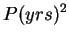 $\displaystyle P(yrs)^2$