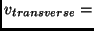 $v_{transverse}=$