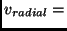 $v_{radial}=$