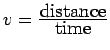 $v=\frac{\mbox{distance}}{\mbox{time}}$