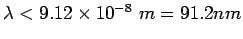 $\lambda<9.12 \times 10^{-8}~m= 91.2 nm$