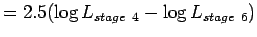 $=2.5(\log{L_{stage~4}}-\log{L_{stage~6}})$