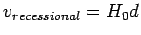 $v_{recessional}=H_0 d$
